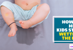 How to Help Kids Stop Wetting the Bed